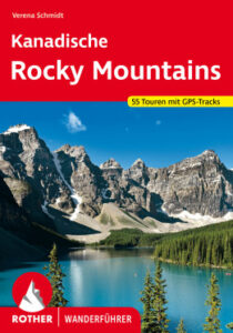 Wanderführer Kanadische Rocky Mountains von Verena Schmidt, Autorin mehrerer Bücher beim Bergverlag Rother