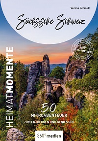 Heimatmomente Sächsische Schweiz im 360 Grad Medien Verlag, geschrieben von Autorin Verena Schmidt